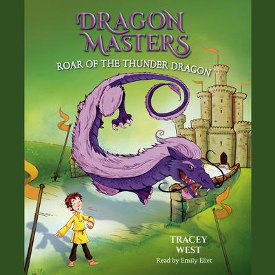 Roar of the Thunder Dragon: A Branches Book (Dragon Masters #8) Audiobook, by Tracey West