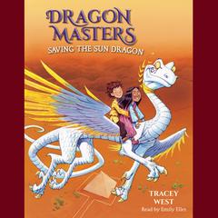 Saving the Sun Dragon Audiobook, by Tracey West