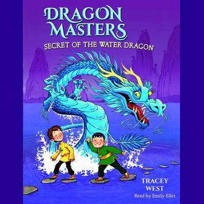 Secret of the Water Dragon: A Branches Book (Dragon Masters #3) Audiobook, by Tracey West