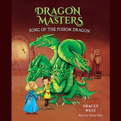 Song of the Poison Dragon: A Branches Book (Dragon Masters #5) Audiobook, by 