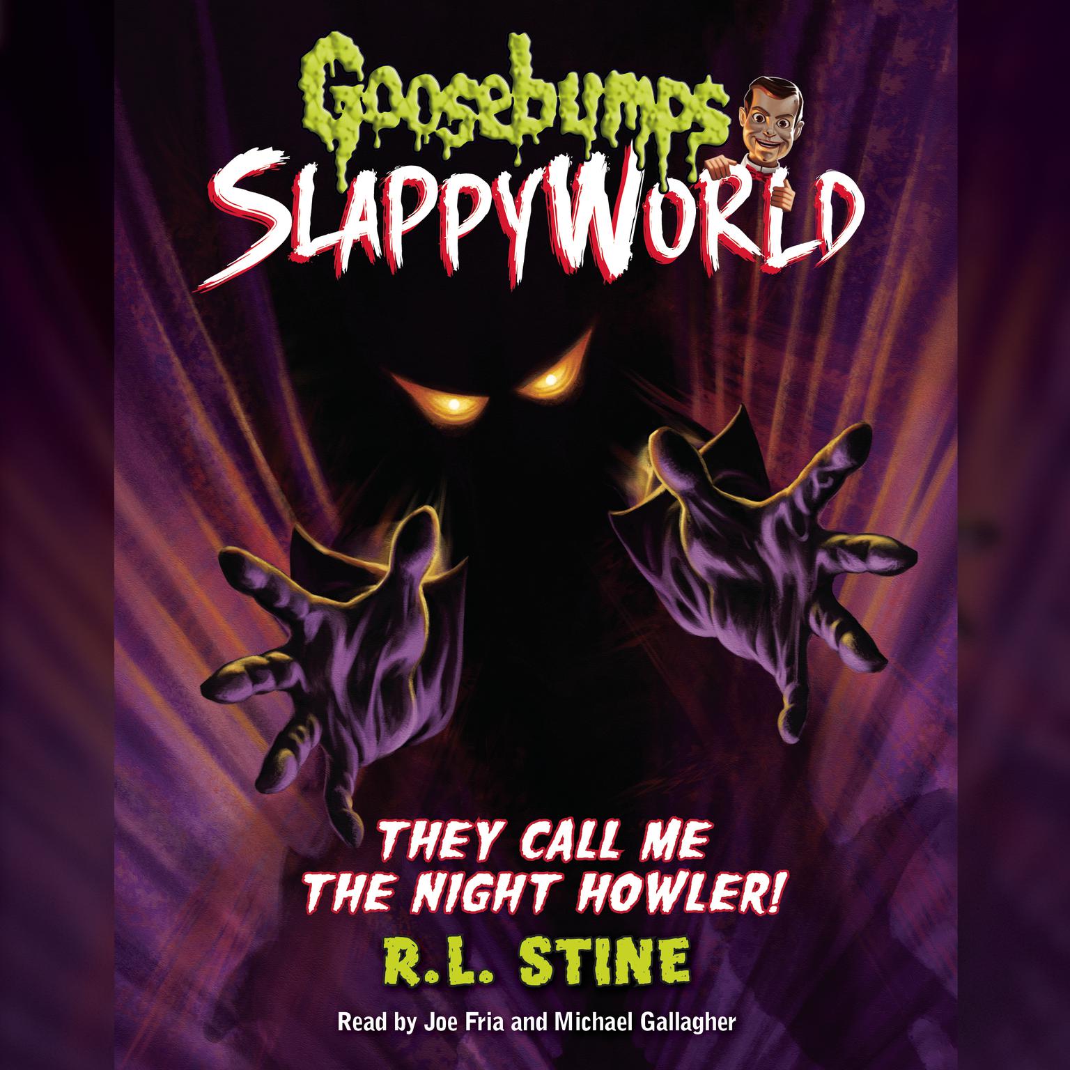 They Call Me the Night Howler! (Goosebumps SlappyWorld #11) Audiobook, by R. L. Stine