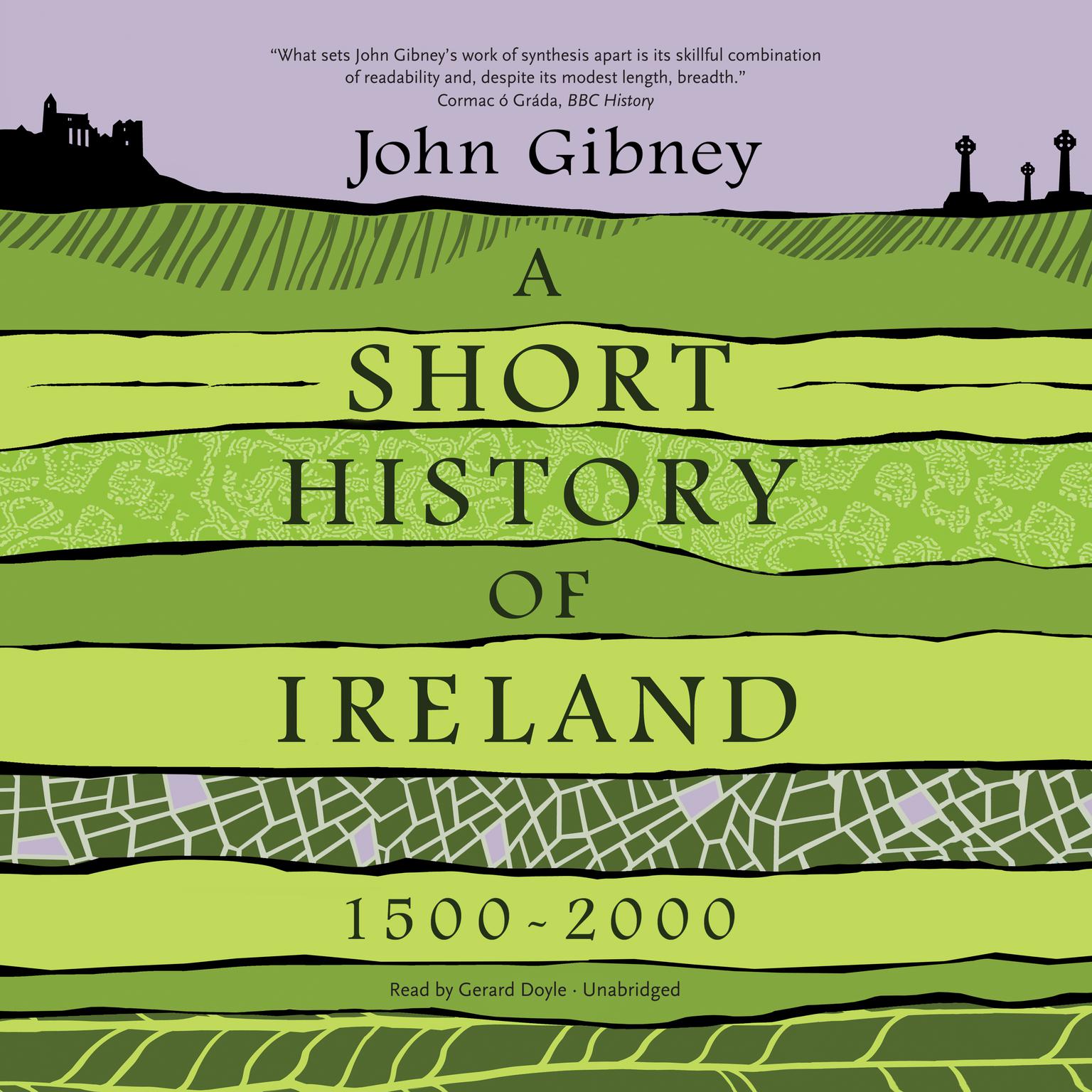 A Short History of Ireland, 1500-2000 Audiobook, by John Gibney
