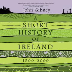 A Short History of Ireland, 1500-2000 Audiobook, by 