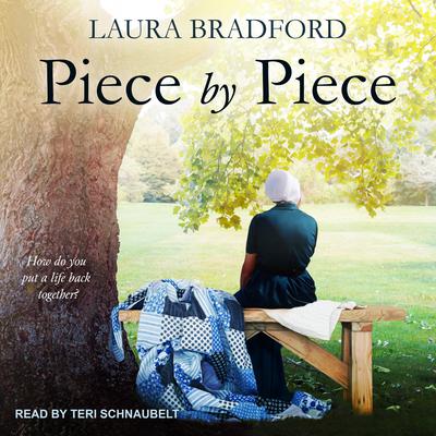 Piece by Piece Audiobook, by Laura Bradford