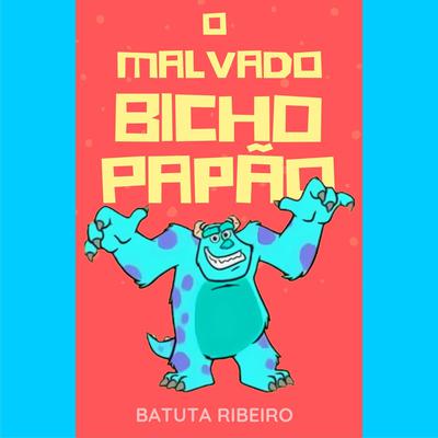 O malvado Bicho Papão Audiobook, by Batuta Ribeiro
