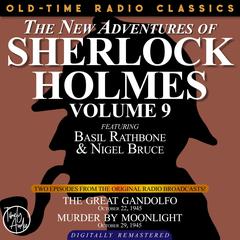 The New Adventures of Sherlock Holmes, Volume 9:EPISODE 1: THE GREAT GANDOLFO EPISODE 2: MURDER BY MOONLIGHT Audiobook, by Anthony Boucher