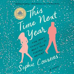 This Time Next Year Audiobook, by Sophie Cousens