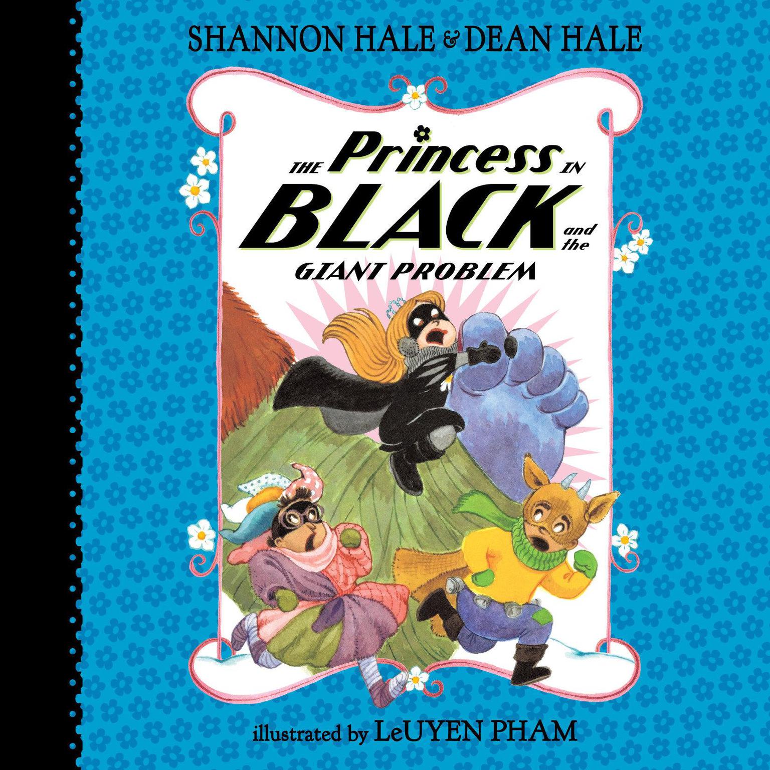 The Princess in Black and the Giant Problem Audiobook, by Shannon Hale