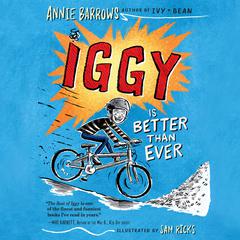 Iggy Is Better Than Ever Audiobook, by Annie Barrows