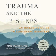 Trauma and the 12 Steps, Revised and Expanded: An Inclusive Guide to Enhancing Recovery Audiobook, by 