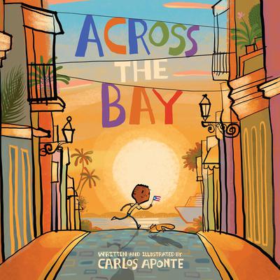 Across the Bay Audiobook, by Carlos Aponte