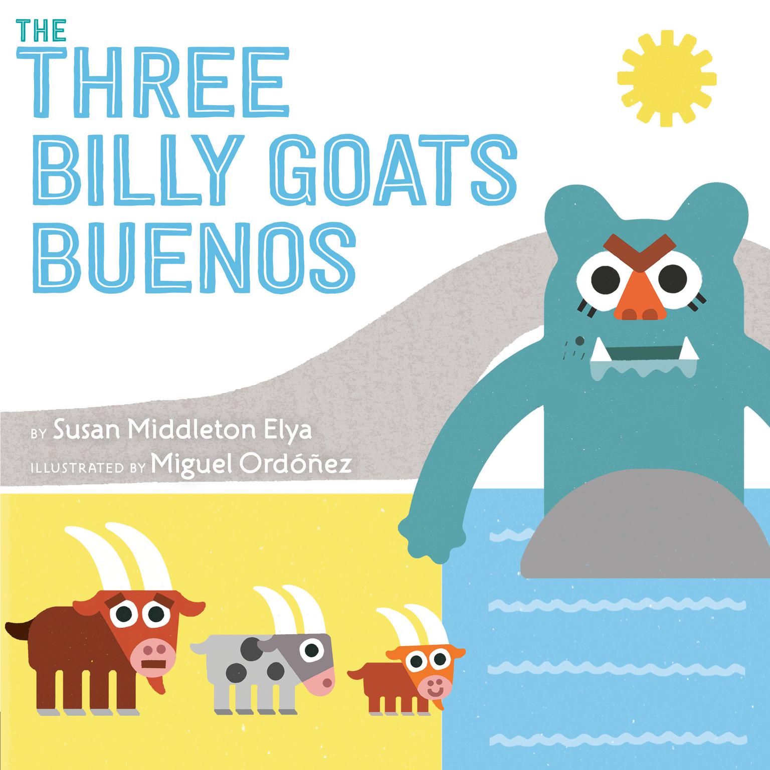 The Three Billy Goats Buenos Audiobook, by Susan Middleton Elya