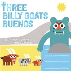 The Three Billy Goats Buenos Audiobook, by Susan Middleton Elya