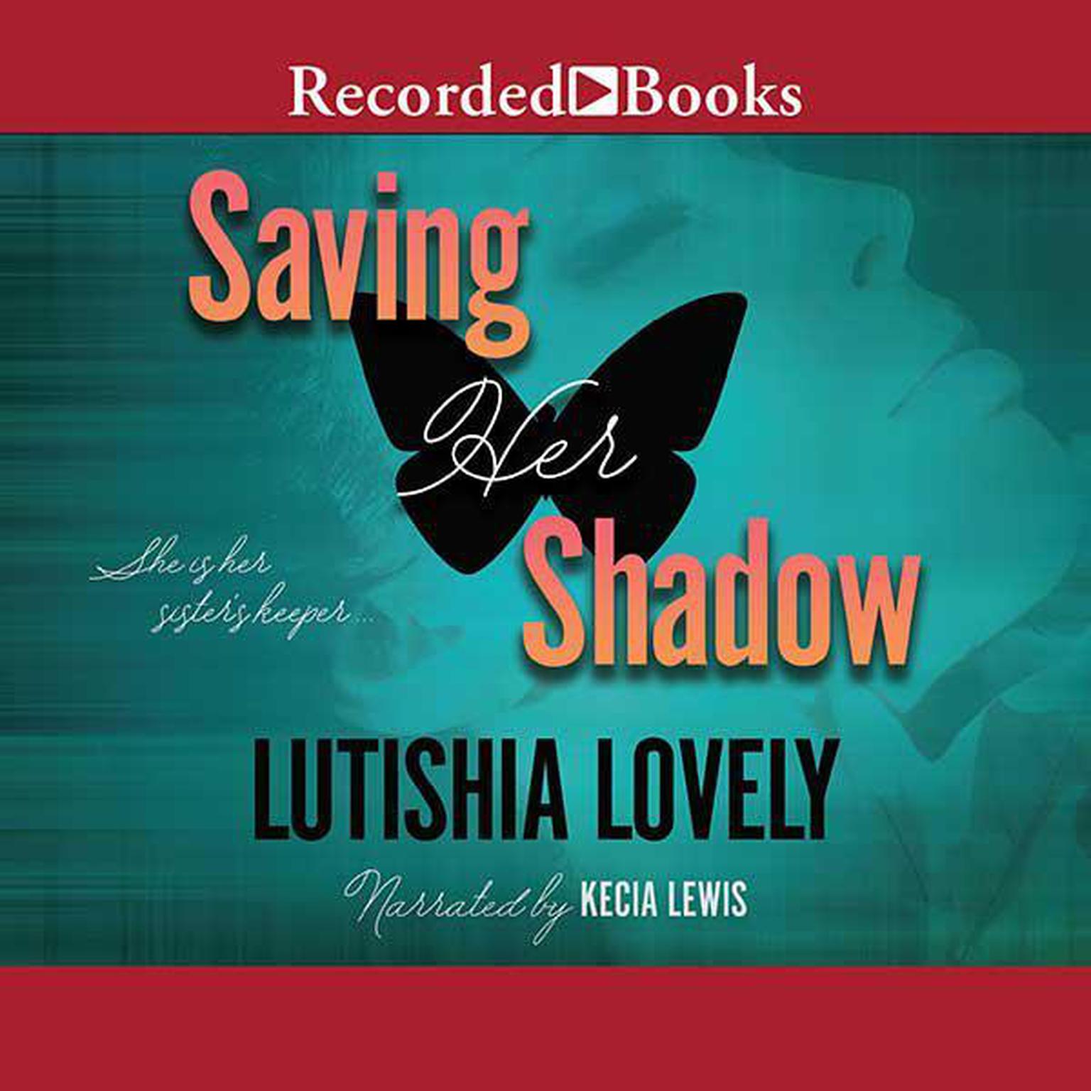Saving Her Shadow Audiobook, by Lutishia Lovely