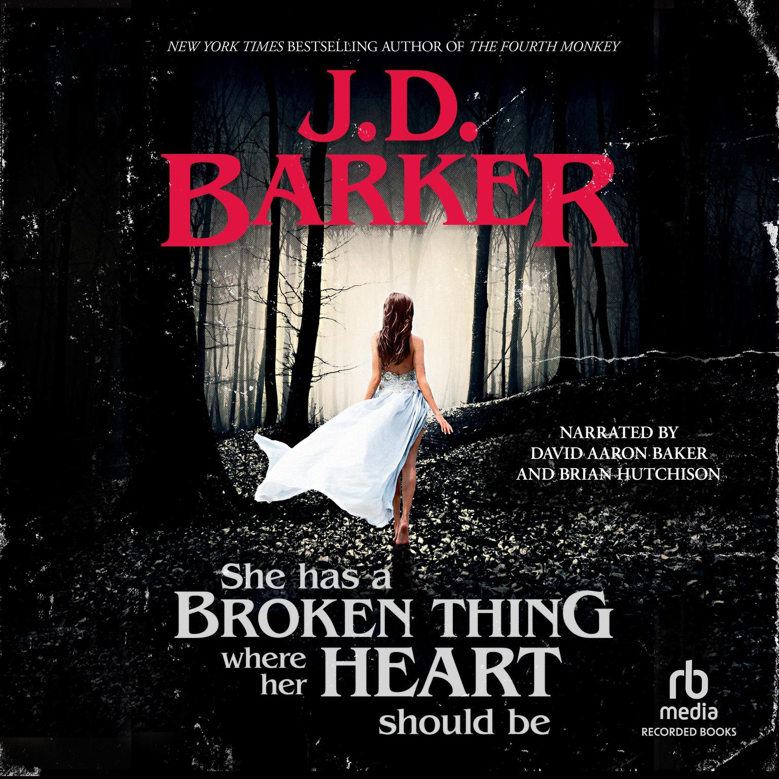 She Has a Broken Thing Where Her Heart Should Be Audiobook, by J. D. Barker