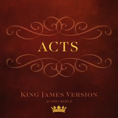 Book of Acts: King James Version Audio Bible Audiobook, by Made for Success