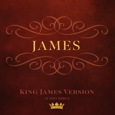 Book of James: King James Version Audio Bible Audiobook, by Bill Foote
