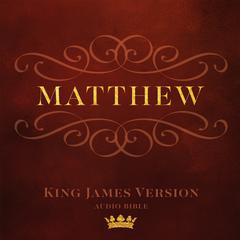 Book of Matthew: King James Version Audio Bible Audiobook, by Made for Success