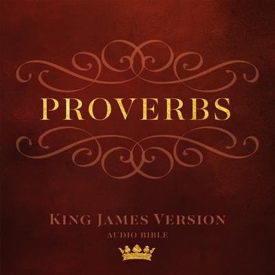 The Book of Proverbs: King James Version Audio Bible Audiobook, by Made for Success