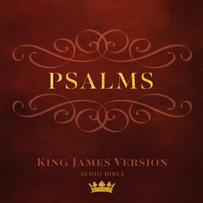 The Book of Psalms: King James Version Audio Bible Audiobook, by 
