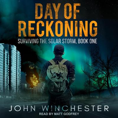 Day of Reckoning: Surviving the Solar Storm Audiobook, by 