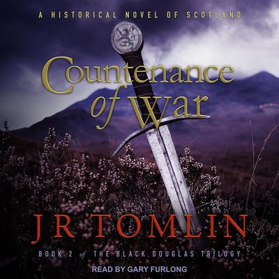 Countenance of War: A Historical Novel of Scotland Audiobook, by 
