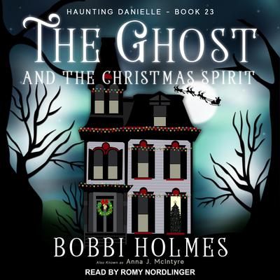 The Ghost and the Christmas Spirit Audiobook, by Bobbi Holmes