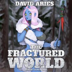 The Fractured World Audiobook, by David Aries