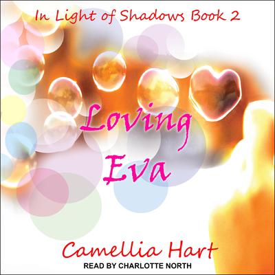 Loving Eva Audiobook, by Camellia Hart