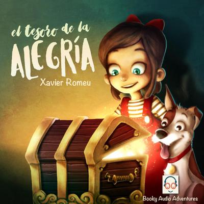 El Tesoro de la Alegría Audiobook, by Xavier Romeu