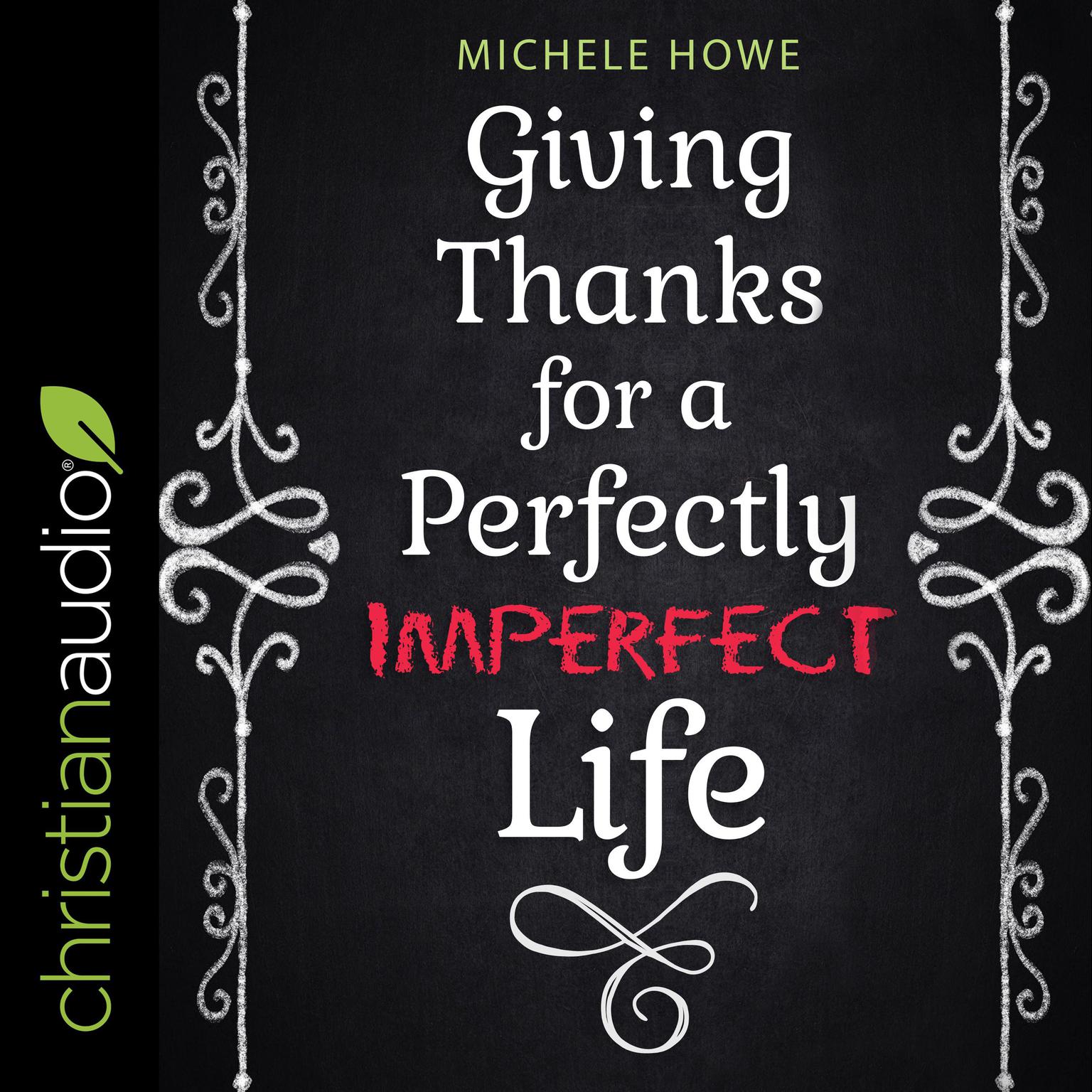 Giving Thanks for a Perfectly Imperfect Life Audiobook, by Michele Howe