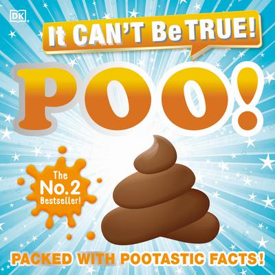 It Cant Be True! Poo!: Packed with Pootastic Facts Audiobook, by Andrea Mills