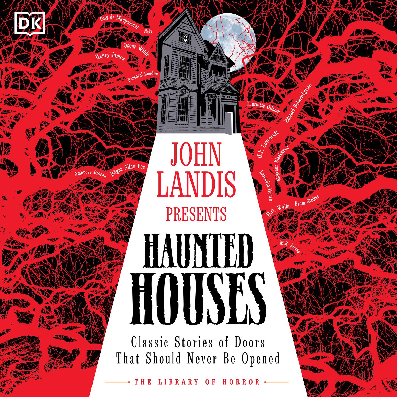 Haunted Houses: Classic Stories of Doors That Should Never Be Opened Audiobook, by D K