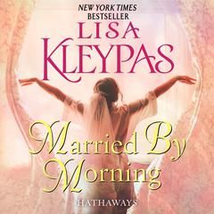 Married by Morning: A Novel Audiobook, by Lisa Kleypas