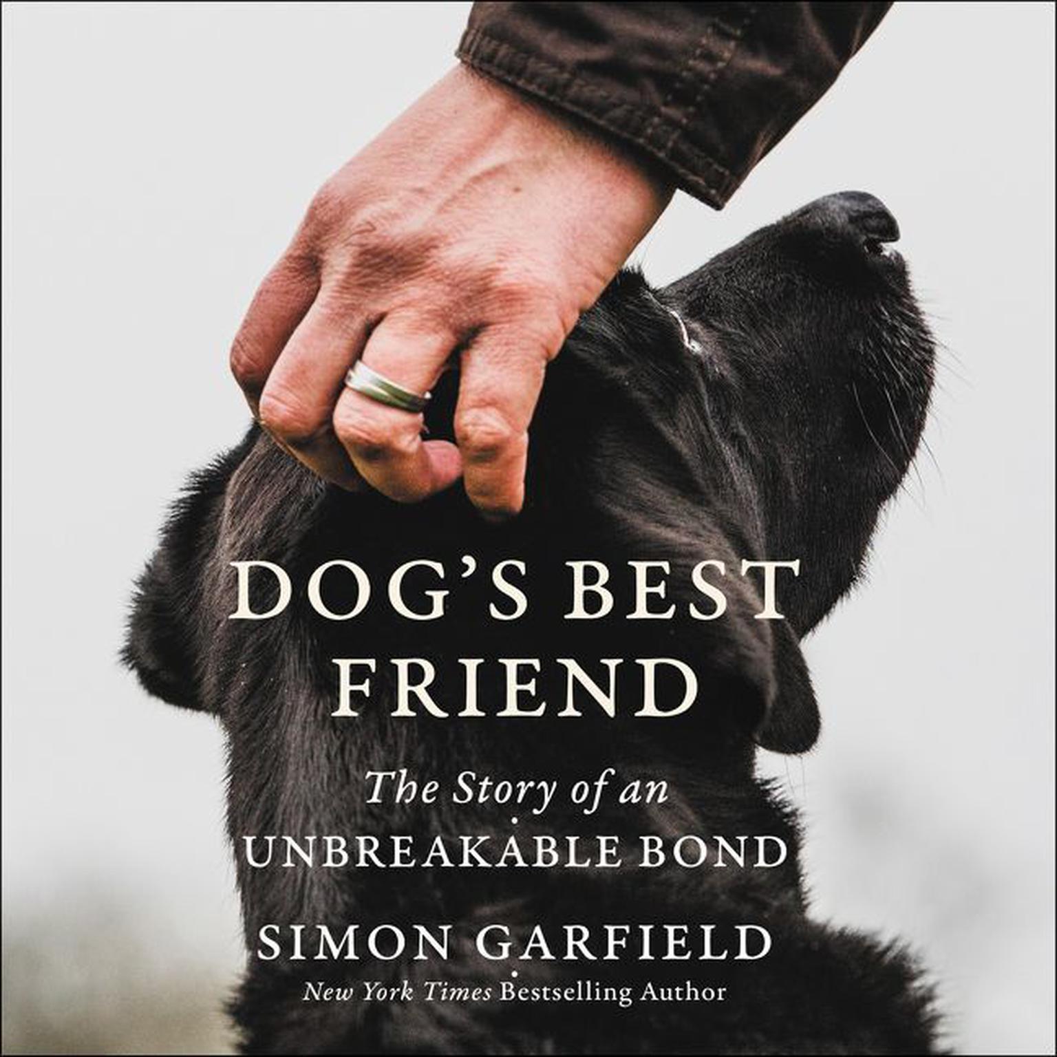 Dogs Best Friend: The Story of an Unbreakable Bond Audiobook, by Simon Garfield