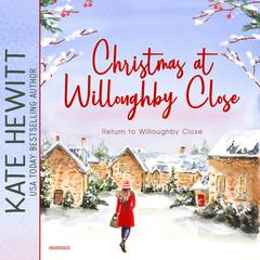 Christmas at Willoughby Close Audiobook, by Kate Hewitt