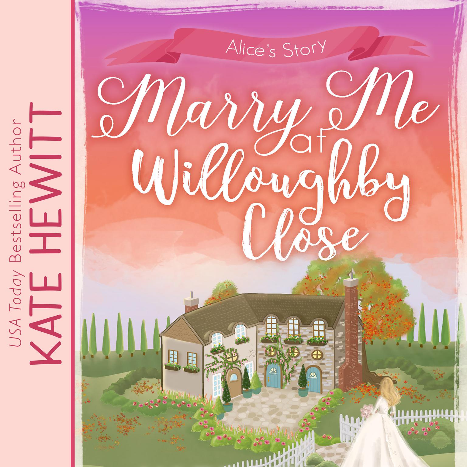 Marry Me at Willoughby Close Audiobook, by Kate Hewitt
