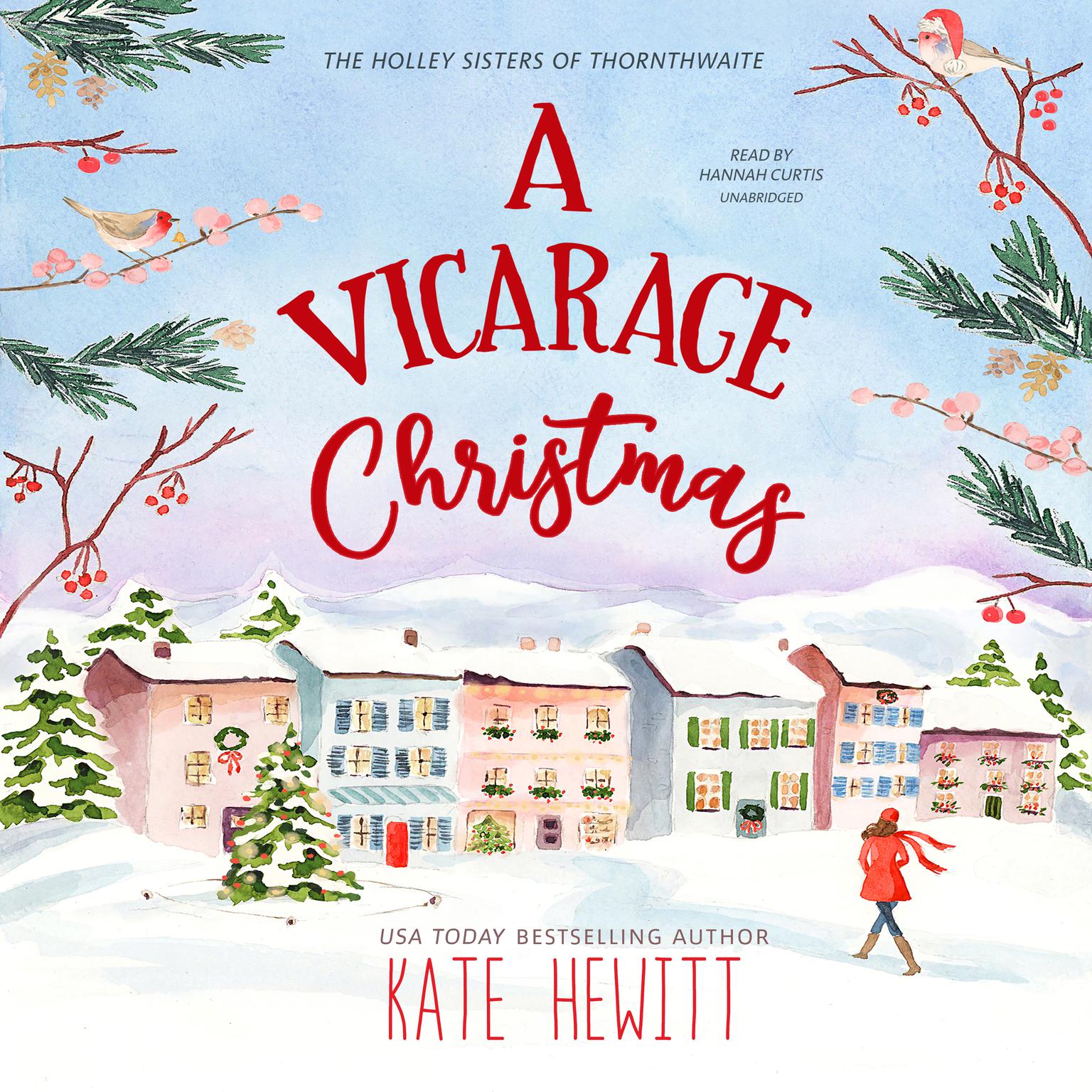 A Vicarage Christmas: A Holley Sisters of Thornthwaite Romance  Audiobook, by Kate Hewitt