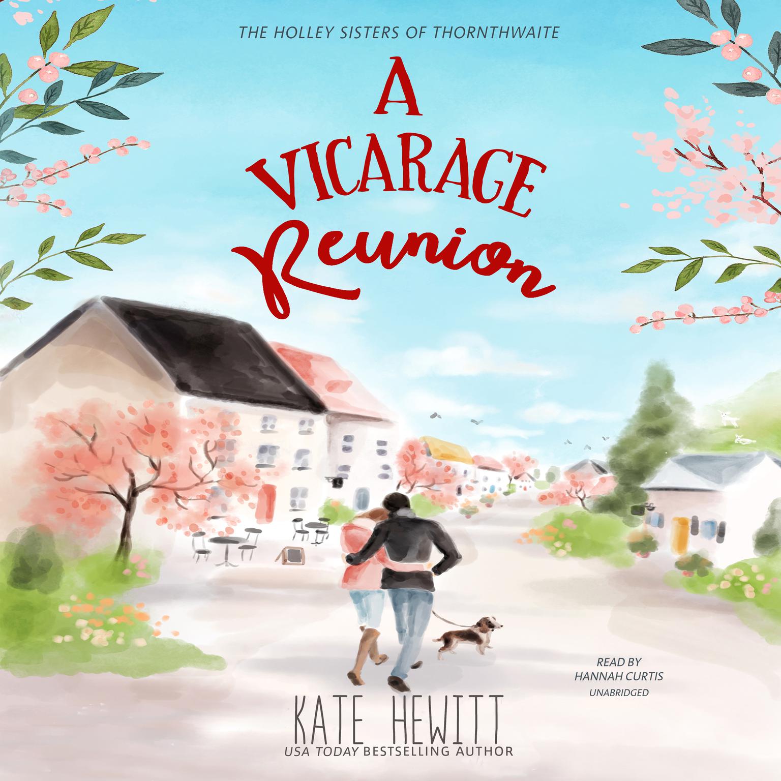 A Vicarage Reunion: A Holley Sisters of Thornthwaite Romance  Audiobook, by Kate Hewitt