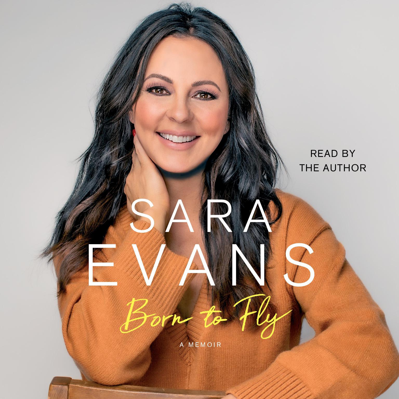 Born to Fly: A Memoir Audiobook, by Sara Evans