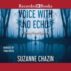 Voice with No Echo Audiobook, by Suzanne Chazin