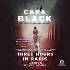 Three Hours in Paris Audiobook, by Cara Black
