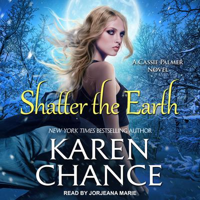 Shatter the Earth Audiobook, by Karen Chance