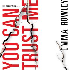 You Can Trust Me Audiobook, by Emma Rowley
