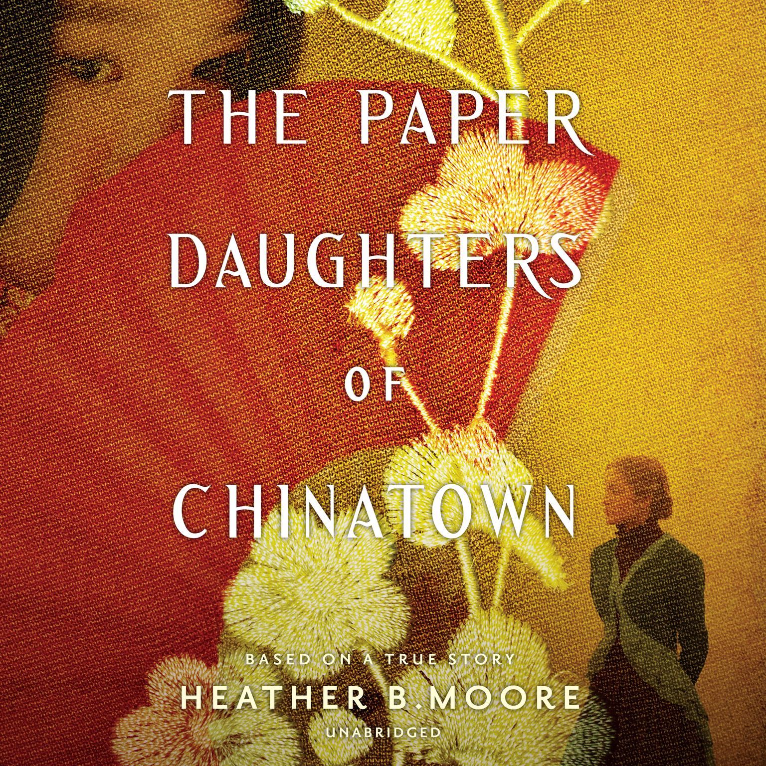 The Paper Daughters of Chinatown Audiobook, by Heather B. Moore
