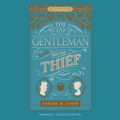 The Gentleman and the Thief Audiobook, by Sarah M. Eden