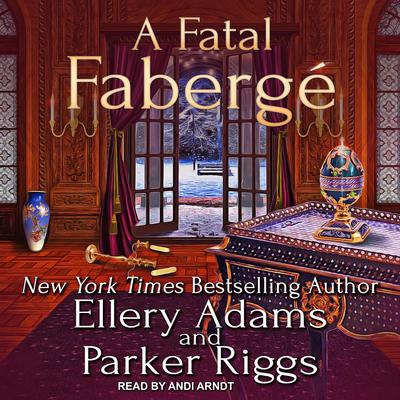 A Fatal Fabergé Audiobook, by Ellery Adams
