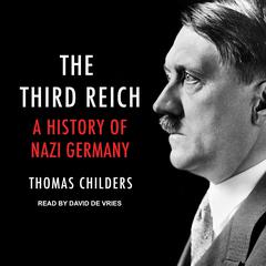 The Third Reich: A History of Nazi Germany Audiobook, by 
