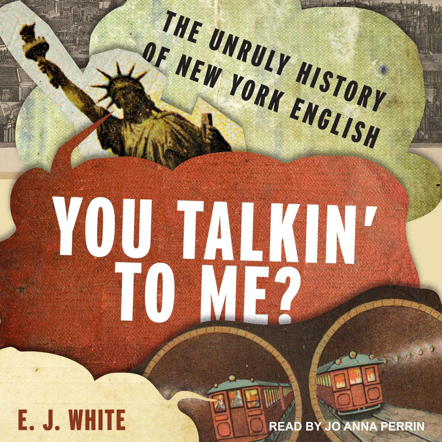 You Talkin’ To Me?: The Unruly History of New York English Audiobook