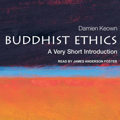 Buddhist Ethics: A Very Short Introduction Audiobook, by Damien Keown